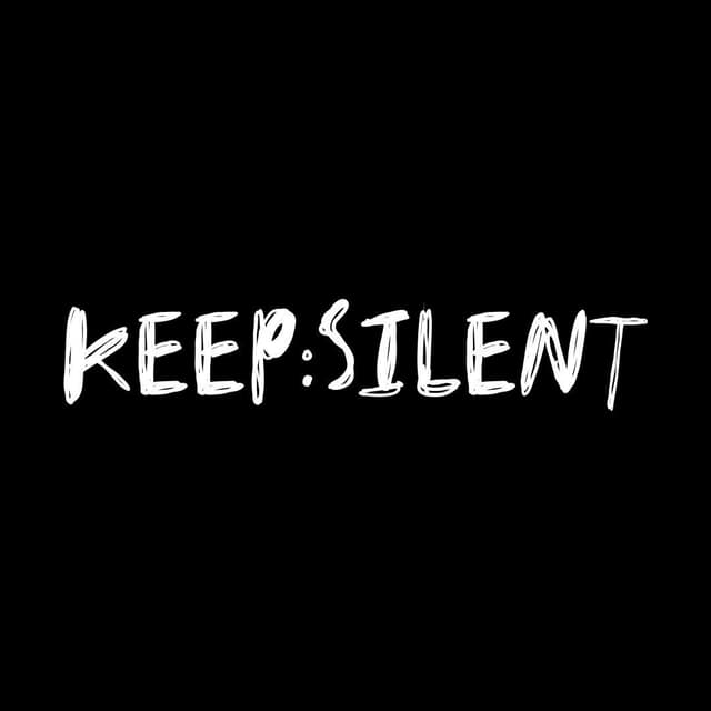 KEEP:SILENT